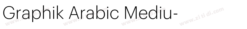 Graphik Arabic Mediu字体转换 Graphik Arabic Mediu字体转换